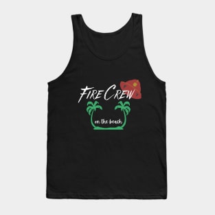 Fire crew on the beach Tank Top